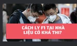 Cách ly F1 tại nhà, được không?