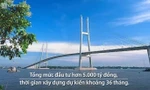 Hơn 5.000 tỷ đồng xây cầu Mỹ Thuận 2 trên sông Tiền