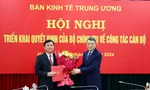 Bí thư Tỉnh uỷ Nghệ An làm Phó trưởng Ban Kinh tế Trung ương