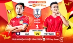 Nhận định Việt Nam vs Lào, 20h00 ngày 9/12: Nối dài cái duyên
