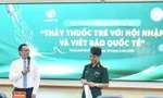 Thầy thuốc trẻ TP. HCM hội nhập mạnh mẽ, đóng góp quan trọng vào sự phát triển hệ thống y tế Thành phố