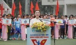 Khai mạc VCK giải bóng đá Thanh Niên sinh viên Việt Nam lần II - năm 2024 