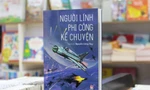 Sách hay: "Người Lính Phi Công Kể Chuyện" chiến thắng Hà Nội - Điện Biên Phủ trên không