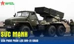 Sức mạnh của pháo phản lực BM-21 Grad