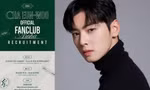 'Khó hiểu nhất K-biz': Cha Eun Woo thành lập fanclub riêng nhưng lại nhận nhiều phản ứng trái chiều