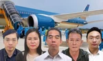 Chi tiết 32 bị can trong đại án 'chuyến bay giải cứu' 