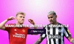 Nhận định MU vs Newcastle, 02h00 ngày 16/5: Chạm đáy khủng hoảng