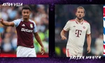 Nhận định Aston Villa vs Bayern Munich, 02h00 ngày 3/10: Chênh lệch đẳng cấp
