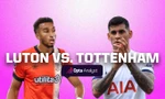 Nhận định Luton Town vs Tottenham, 18h30 ngày 7/10: Thừa thắng chiếm ngôi đầu