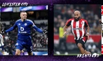 Nhận định Leicester City vs Brentford, 03h00 ngày 22/2: Khó cho Van Gol