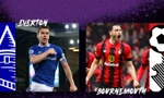 Nhận định Everton vs Bournemouth, 22h30 ngày 28/5: Tự quyết số phận