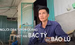 Chủ vườn ở Tuyên Quang lo bạc tỷ 'trôi' theo dòng nước lũ