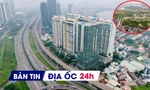 Địa ốc 24H: Loạt khu đô thị nghìn tỷ đang tìm chủ; thanh tra dự án BĐS tăng giá bất thường