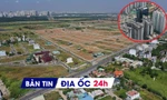 Địa ốc 24H: Thị trường BĐS sẽ bùng nổ nguồn cung; đề xuất 155 khu đất thí điểm nhà ở thương mại