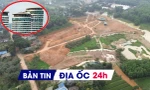 Địa ốc 24H: Chặn lấn chiếm đất đai khi sắp xếp đơn vị hành chính; đề xuất bỏ lệnh cấm cho thuê chung cư ngắn ngày
