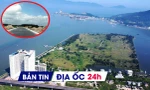 Địa ốc 24H: Cẩn trọng 'sóng' BĐS sáp nhập tỉnh thành; diễn biến mới 'siêu dự án' 3 mặt giáp biển