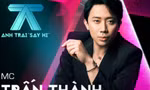 Trấn Thành là MC của Anh Trai “Say Hi”, netizen tiếp tục chia hai phe tranh cãi