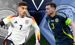 Nhận định Đức vs Scotland, 02h00 ngày 15/6: Chủ nhà khai hội