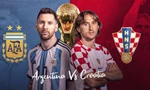 Nhận định Argentina vs Croatia, 02h00 ngày 14/12: Messi đặt dấu chấm hết cho cổ tích Croatia?