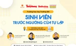 Trường học hay Trường đời: ‘Hành trang vào đời’ cho sinh viên Trường Đại học Đại Nam trước ngưỡng cửa tự lập