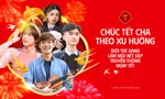 Chúc Tết Cha theo xu hướng – Giới trẻ đang làm mới nét đẹp truyền thống ngày Tết