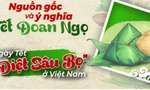Ngày Tết Đoan Ngọ và những truyền thuyết