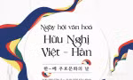 Ngày hội Văn hóa Hữu nghị Việt-Hàn quy mô lớn nhất từ trước đến nay