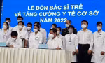 TPHCM: Hỗ trợ bác sĩ trẻ 60 triệu đồng khi thực hành tại trạm y tế