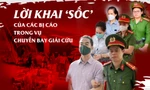 Lời khai ‘sốc’ của các bị cáo trong vụ chuyến bay giải cứu