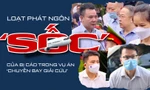 Thêm loạt phát ngôn ‘gây sốc’ của bị cáo trong vụ án chuyến bay giải cứu