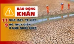Báo động khẩn 11 nhà máy ‘tê liệt’, 9 hồ thủy điện ở mực nước chết