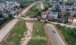 Hà Nội: 18 đoạn chưa bàn giao mặt bằng dự án đường Vành đai 4