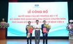 Bộ trưởng Bộ Y tế bổ nhiệm 2 tân Phó Giám đốc Bệnh viện K
