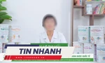 TIN NHANH: Bác sĩ dinh dưỡng nói gì trong video quảng cáo sữa giả? Động đất 'như xe tải đâm vào nhà'