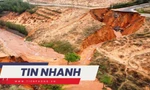 TIN NHANH: Lũ cát đỏ kinh hoàng ở Bình Thuận; Án mạng nghiêm trọng làm 5 người thương vong