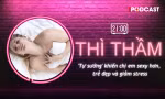 THÌ THẦM: Chị em 'tự sướng' có lợi ích không ngờ về sức khỏe
