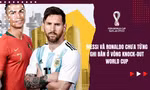 [SHORT VIDEO] Ronaldo và Messi đi tìm bàn thắng đầu tiên ở vòng knock-out
