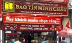 Bảo Tín Minh Châu dính sai phạm gì trong kinh doanh vàng? 