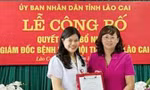 Bổ nhiệm Giám đốc Bệnh viện Nội tiết tỉnh Lào Cai