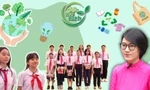 Giấc mơ xanh và những hành động thiết thực cho môi trường của các em học sinh