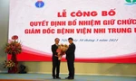 Bệnh viện Nhi Trung ương có tân giám đốc