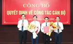 Đà Nẵng điều chuyển, bổ nhiệm các cán bộ chủ chốt