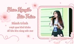 Phan Nguyễn Bảo Trâm: Hành trình vượt qua khó khăn để lớn lên cùng ước mơ