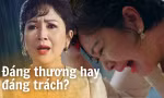 Thương ngày nắng về: Bỏ rơi con, khán giả tranh cãi bà Nhung đáng thương hay đáng trách