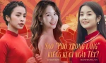 Hương vị Tết của dàn sao nữ 'Phố trong làng', tiết lộ điều kiêng kị ngày đầu năm mới