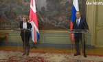 Bác tin Ngoại trưởng Nga bỏ ngang cuộc họp báo với Ngoại trưởng Anh