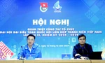 Lan tỏa thông điệp, giá trị tốt đẹp của Đại hội đại biểu toàn quốc Hội LHTN Việt Nam lần thứ IX