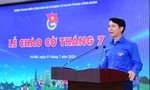 Bí thư thường trực Trung ương Đoàn yêu cầu '4 tăng cường’ trong tháng 7