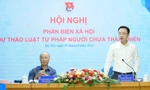 Lấy ý kiến phản biện dự thảo Luật Tư pháp người chưa thành niên: Đảm bảo minh bạch, nhân văn, giáo dục và răn đe