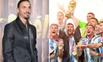 Ibrahimovic bất ngờ 'trù ẻo' Argentina sau chức vô địch World Cup 2022 